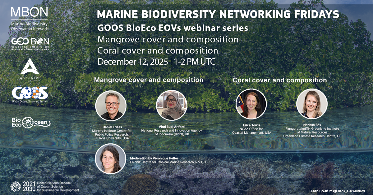 Marine Biodiversity Networking Friday || GOOS BioEco EOVs webinar | Mangrove cover and composition & Coral cover and composition