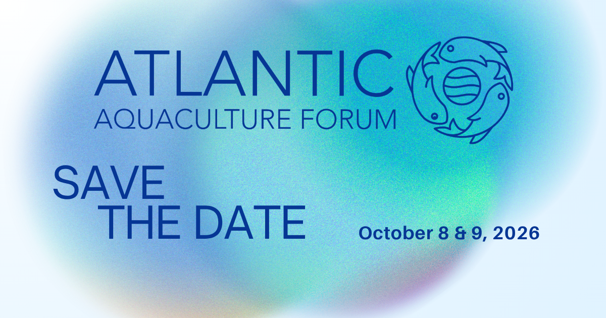 Save the Date: the Atlantic Aquaculture Forum returns in October 2026
